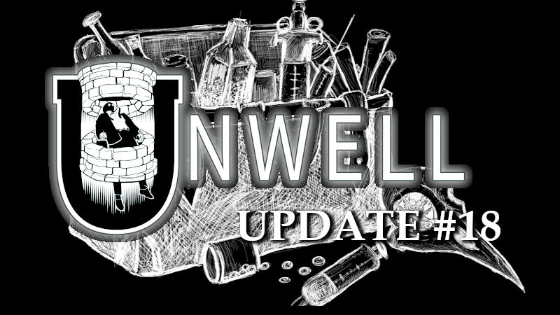 Unwell 18th update!