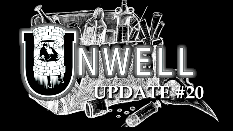 Unwell 20th update!