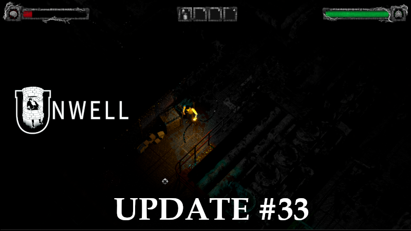 Unwell 33rd update!