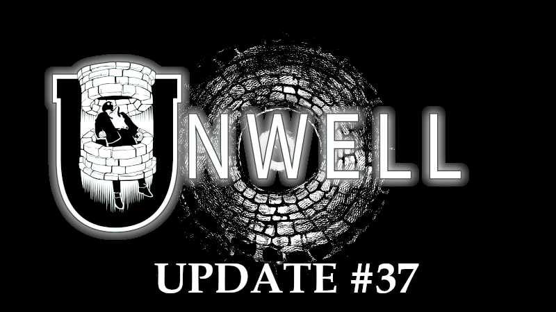 Unwell 37th update!