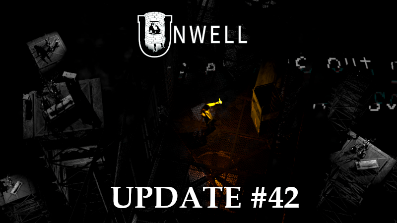 Unwell 42nd update!