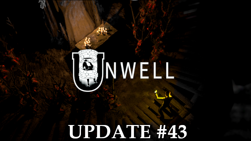 Unwell Demo 43rd update!